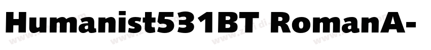 Humanist531BT RomanA字体转换 Humanist531BT RomanA字体转换